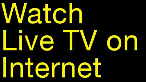 Watch Live Tv On Internet Tv In Pc Free Satellite Tv On Pc Youtube