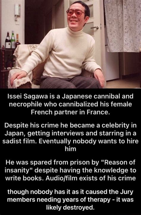 Issei Sagawa Is A Japanese Cannibal And Necrophile Who Cannibalized His