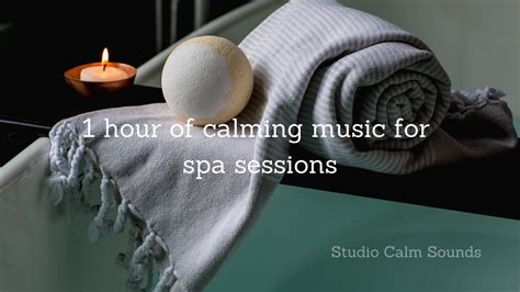 1 Hour Of Calming Music For Spa Sessions Bath Time Music Massage Sessions Tai Chi Music