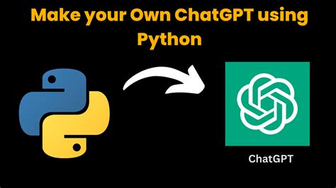 Make Your Own Chatgpt Using Python Codewithcurious