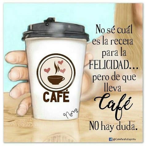 Pin De Janette Miranda En Coffee For Your Spirit Frases De Cafe Taza
