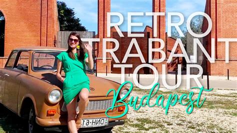 Take A Retro Trabant Tour In Budapest Hungary Youtube