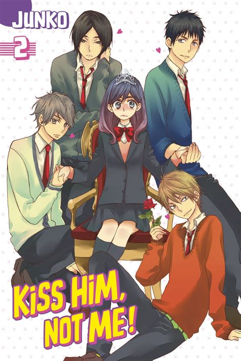 Kiss Him Not Me Vol 2 By Junko Kissing Him Anime My Little Monster