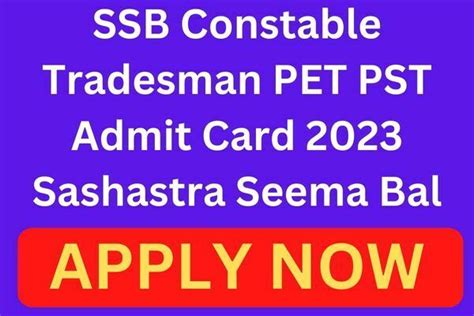 Ssb Constable Tradesman Pet Pst Admit Card Sashastra Seema Bal