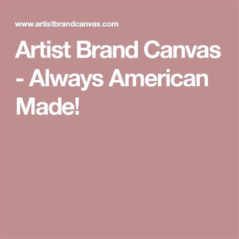 Artist Brand Canvas Always American Made Artist Branding American Made Canvas