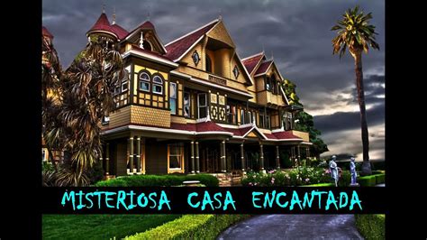 Misteriosa Casa Encantada Youtube