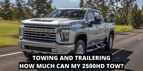 What Can I Tow With My 2020 Gmcchevrolet 2500hd
