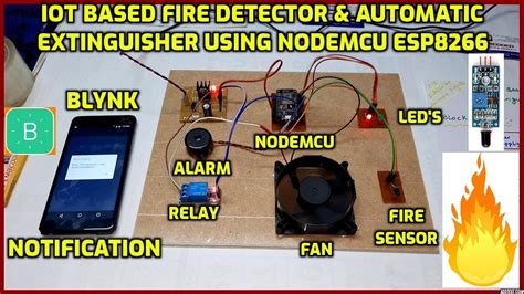 Iot Based Fire Detector And Automatic Extinguisher Using Nodemcu Esp8266