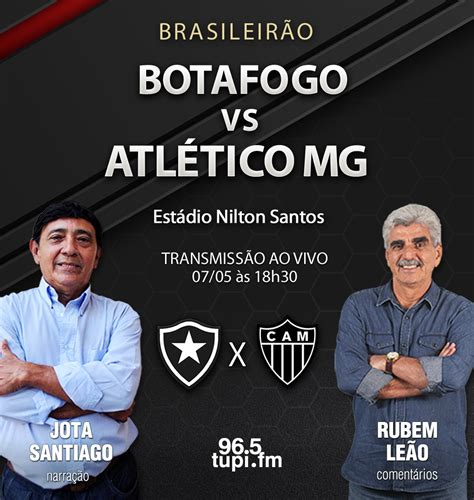 Ao Vivo Botafogo X Atlético Mg Campeonato Brasileiro Super Rádio Tupi
