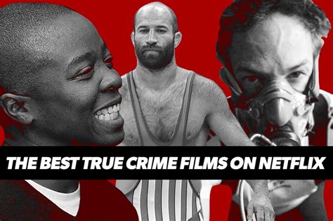 The 16 True Crime Films On Netflix With The Highest Rotten Tomatoes Scores