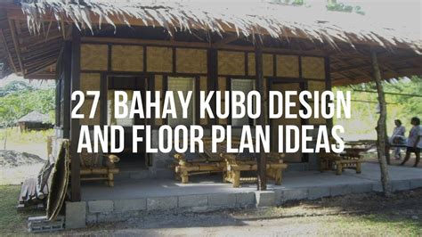 🔴 27 Bahay Kubo Design And Floor Plan Ideas Youtube