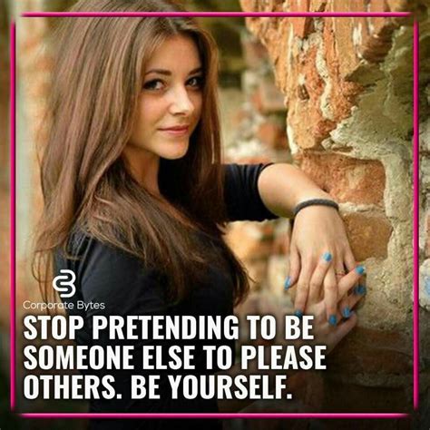 Stop Pretending To Be Someone Else To Please Others Be Yourself Oprah Quotes Life Quotes
