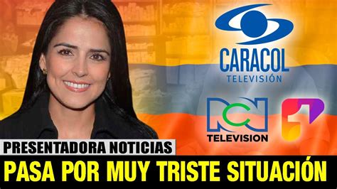 🔴 Ultima Hora Hace Unas Horas Presentadora Colombiana Caracol Y Rcn Noticias De Ultima Hora