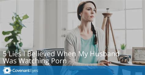 My Husband Watches Porn Handling A Spouses Porn Addiction