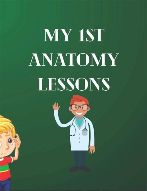 Buy My 1st Anatomy Lessons The Main Organs Of The Human Body Explained