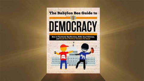 Shared Post Coming Soon The Babylon Bee Guide To Democracy
