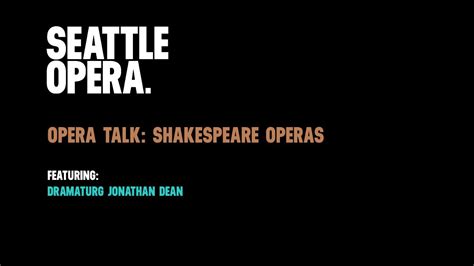 opera talk shakespeare operas youtube