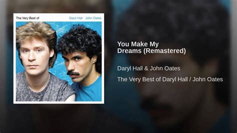 You Make My Dreams Remastered Daryl Hall John Oates Old