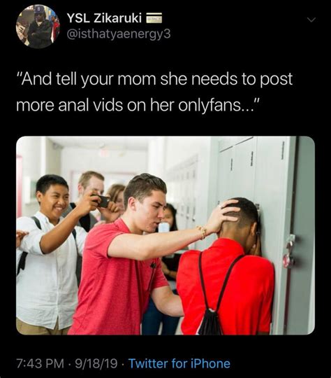 Tell Your Mom To Post More Anal Vids Know Your Meme