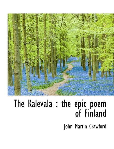 The Kalevala The Epic Poem Of Finland