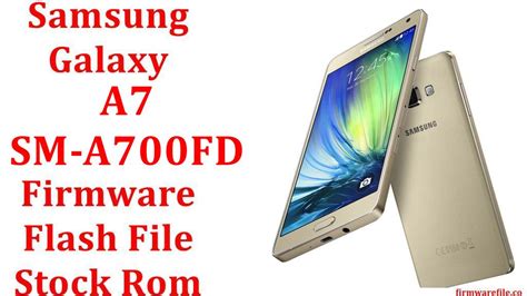 Samsung Galaxy A7 Sm A700fd Firmware Flash File Download Stock Rom