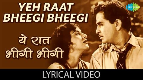 Yeh Raat Bheegi Bheegi With Lyrics यह रात भीगी भीगी गाने के बोल Chori Chori Nargis Raj