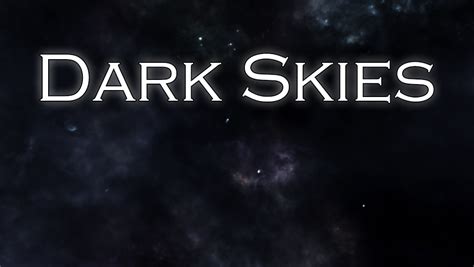 Dark Skies File Moddb