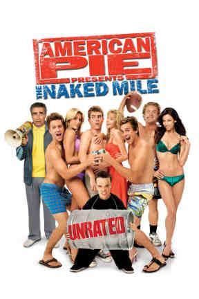 American Pie Presents The Naked Mile Unrated Watch Full Movie Online Directv