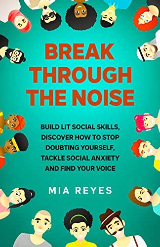 Break Through The Noise Build Lit Social Skills Discover How To Stop