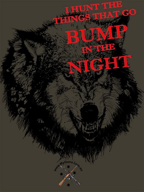 I Hunt The Things That Go Bump In The Night T Shirt By Nemesisgear