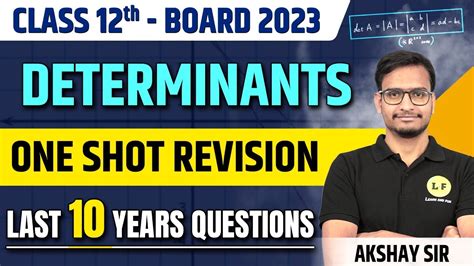 Class 12 Maths Ch 4 Determinants One Shot Last 10 Years Most Important Questions Board