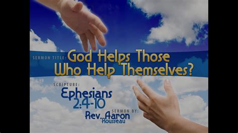 Providence is always more willing to help those tьat help themselves. ludwig removed the struggling fly оп а teaspoon. God Helps Those Who Help Themselves? (Ephesians 2:4-10 ...