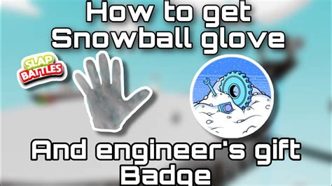 How To Get Snowball Glove And Engineers Gift Badge Slap Battles Roblox Youtube