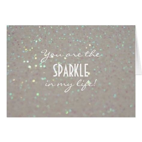 You Are The Sparkle In My Life Faux Glitter Zazzle