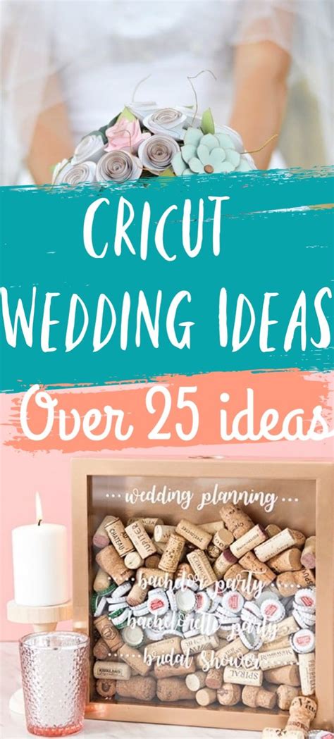 25 Beautiful Cricut Wedding Ideas Invitations Decorations And More