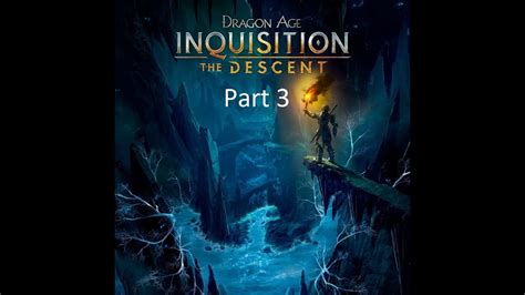 Мария, эльфийский корень тип наркотик в dragon age? Dragon age inquisition The Descent part 3: Campers - YouTube