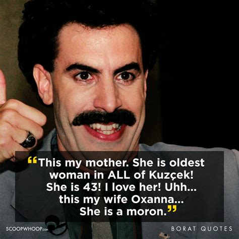 21 Not So Best Borat Quotes 21 Funny Borat Quotes That Are Offensive