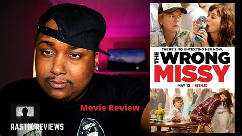 The criteria for getting a movie made by adam sandler and his happy madison production house is not hard to meet. The Wrong Missy Netflix Movie Review | Rastik Reviews ...