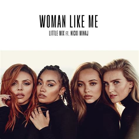 Do you think you could fall for a woman like me 'cause i find it hard to trust i need too much and i really don't believe in love, no no do you. Little Mix - Woman Like Me Lyrics | Genius Lyrics