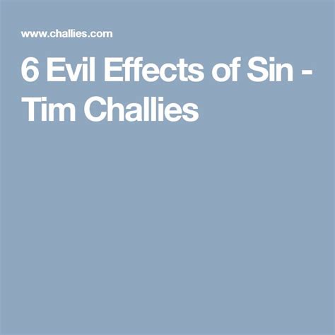 6 Evil Effects Of Sin Tim Challies Evil Sins Spiritual Life