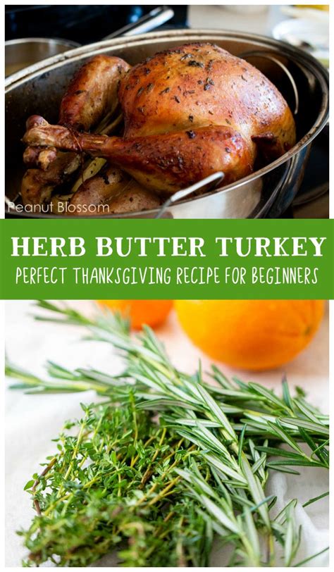herb butter turkey is the perfect easy thanksgiving recipe for beginners just a few simple