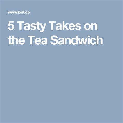 5 Tasty Tea Sandwich Recipes Tea Sandwiches Tea Sandwiches Recipes