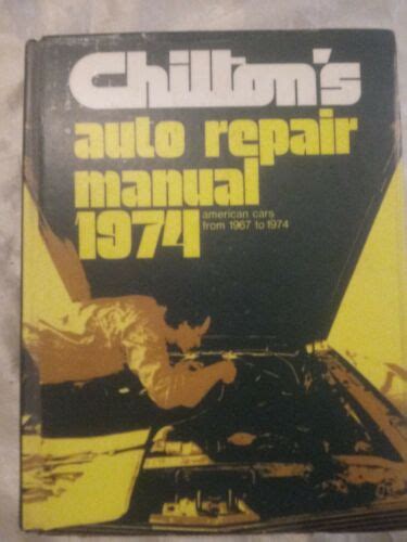 Chiltons Auto Repair Manual 1974 American Cars From 1967 1974 Hardback