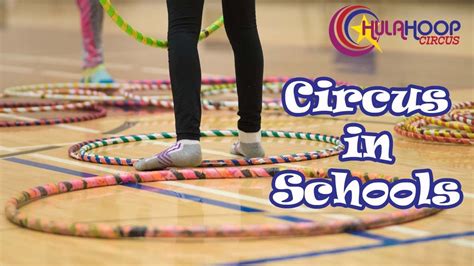 Hula Hoop Circus In Schools Youtube