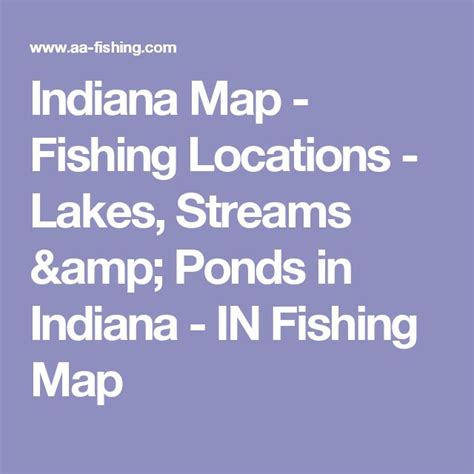 Indiana Map Fishing Locations Lakes Streams And Ponds In Indiana