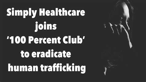 Simply Healthcare Joins ‘100 Percent Club To Eradicate Human Trafficking Florida Alliance To