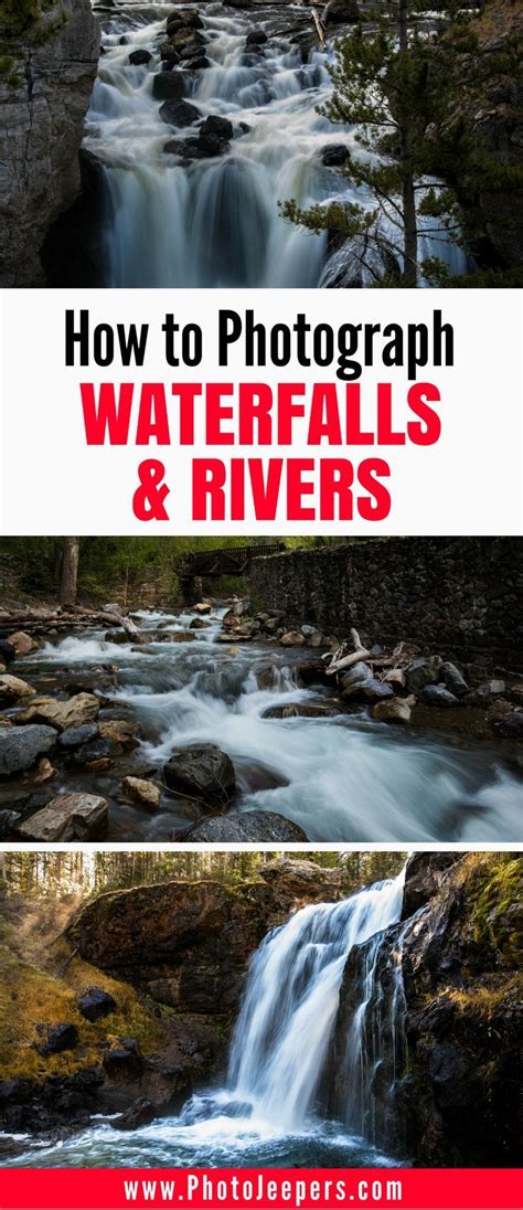 Do You Wonder How To Photograph Waterfalls And Rivers This Photography