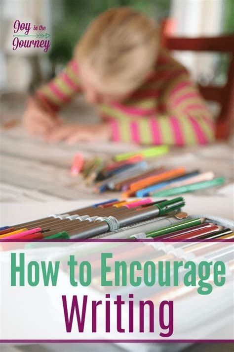 4 Ways To Encourage Writing Joy In The Journey Homeschool Writing