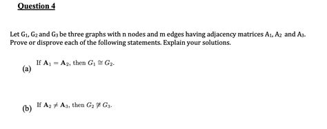 Solved Let G1g2 And G3 Be Three Graphs With N Nodes And M
