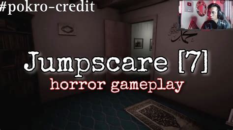 Jumpscare7 Horror Gameplay Pokro Malaysiangamer Youtube